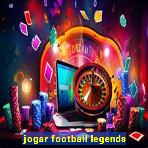 jogar football legends